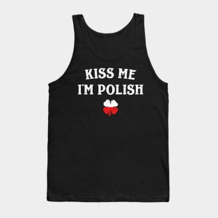 Kiss Me I'm Polish Funny St Patricks Day Tank Top